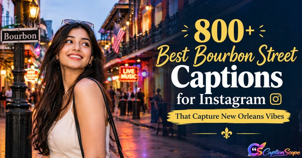 Bourbon Street Captions for Instagram
