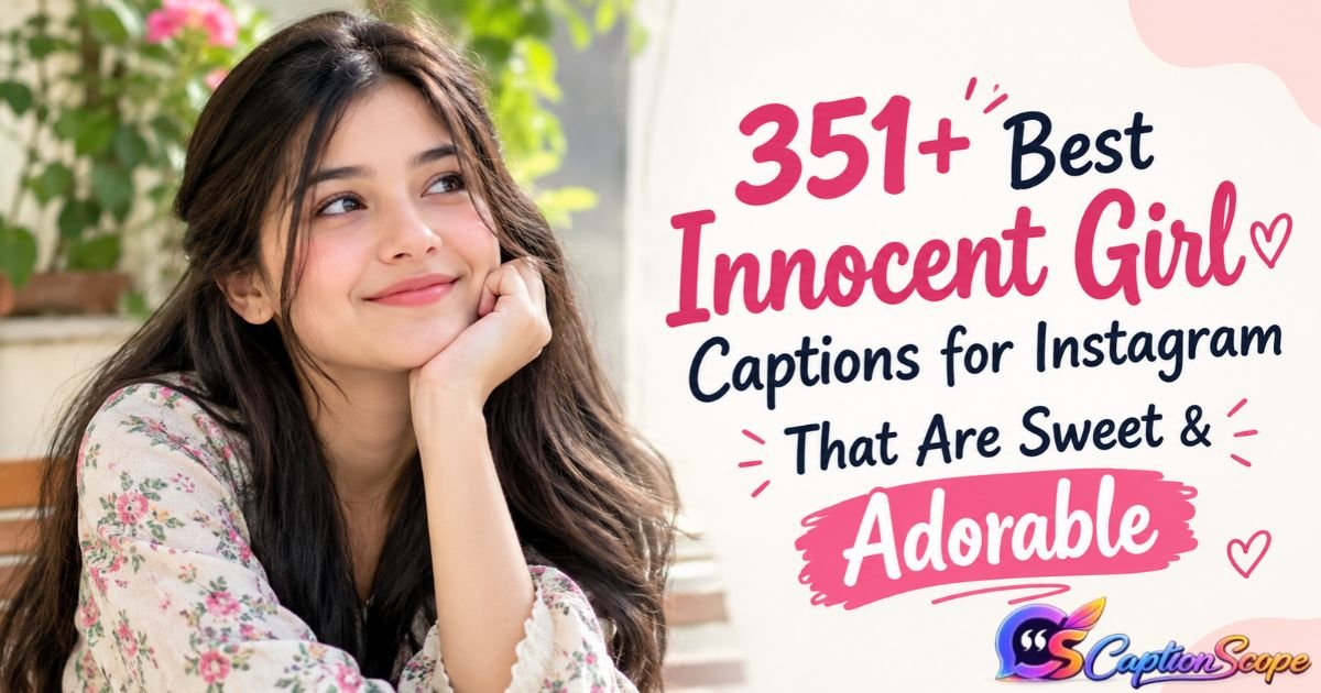Innocent Girl Captions for Instagram